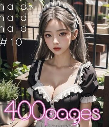 AI創造美女★AI創造美女 メイド・メイド・メイド400ページ＃10[メイド]